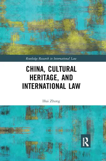 Cover of China, Cultural Heritage, and International Law