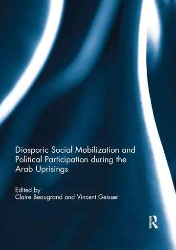 Cover of Diasporic Social Mobilization and Political Participation During the Arab Uprisings