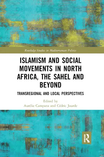 Cover of Islamism and Social Movements in North Africa, the Sahel and Beyond