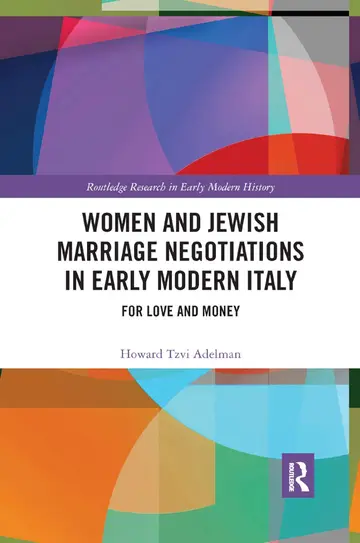 Cover of Women and Jewish Marriage Negotiations in Early Modern Italy