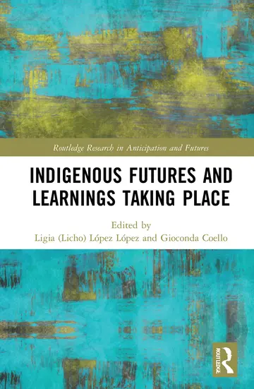 Cover of Indigenous Futures and Learnings Taking Place