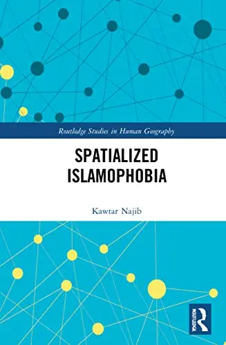 Cover of Spatialized Islamophobia