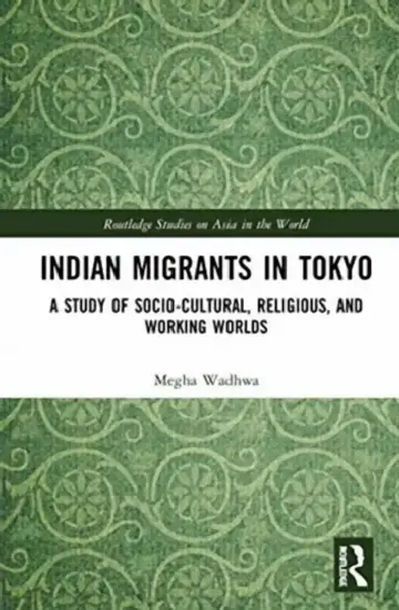 Cover of Indian Migrants in Tokyo