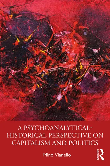 Cover of A Psychoanalytical-Historical Perspective on Capitalism and Politics