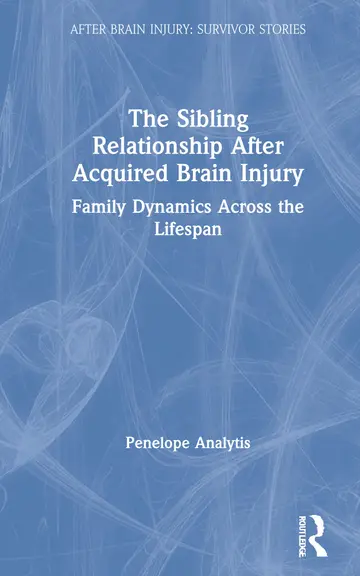 Cover of The Sibling Relationship After Acquired Brain Injury
