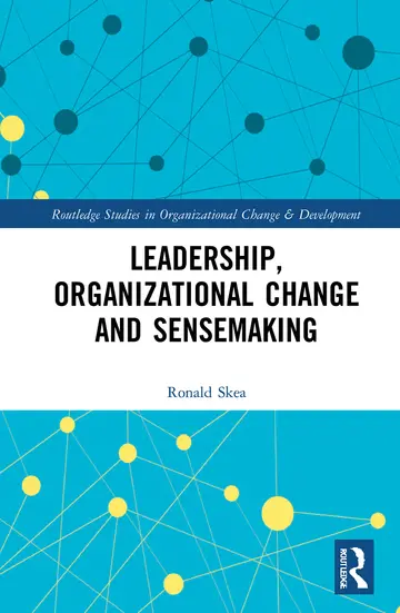 Cover of Leadership, Organizational Change and Sensemaking