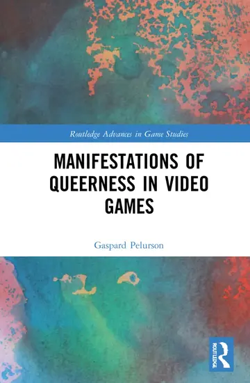 Cover of Manifestations of Queerness in Video Games