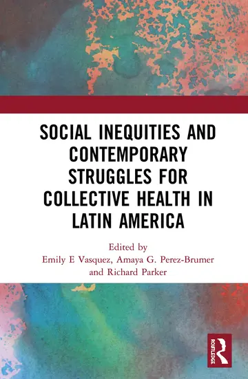 Cover of Social Inequities and Contemporary Struggles for Collective Health in Latin America