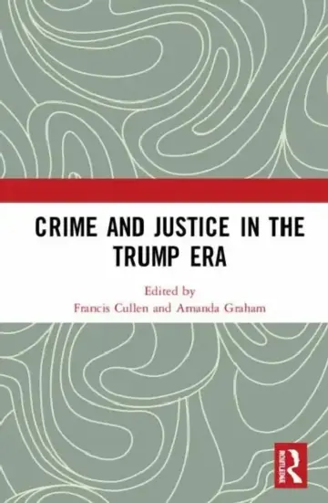 Cover of Crime and Justice in the Trump Era
