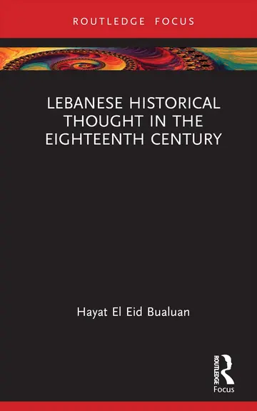 Cover of Lebanese Historical Thought in the Eighteenth Century