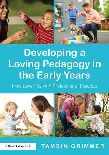 Cover of Developing a Loving Pedagogy in the Early Years