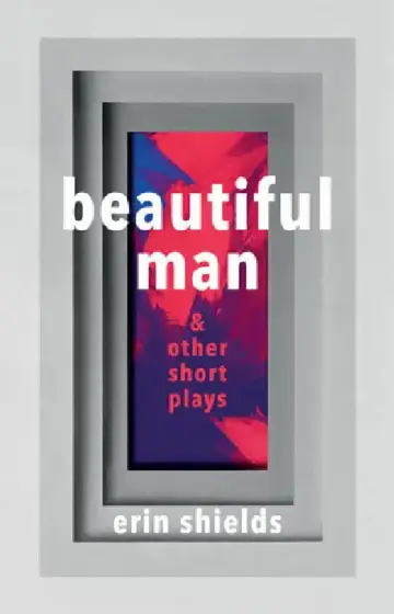 Cover of Beautiful Man & Other Short Plays