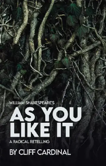 Cover of William Shakespeare's as You Like It, a Radical Retelling