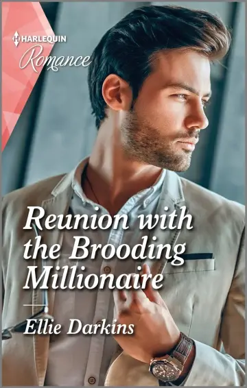 Cover of Reunion with the Brooding Millionaire
