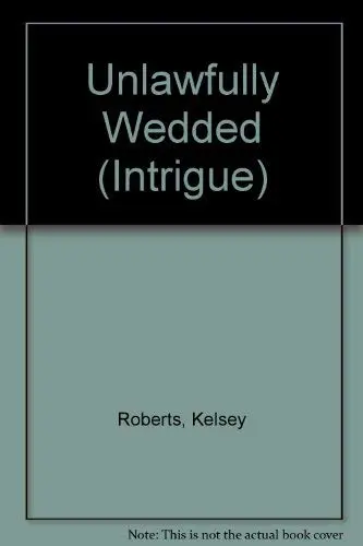 Cover of Unlawfully Wedded (The Rose Tattoo