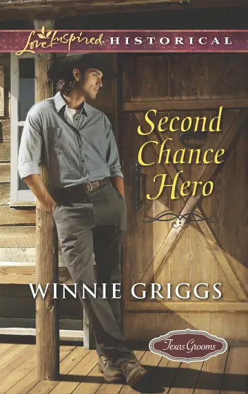 Cover of Second Chance Hero (Texas Grooms (Love Inspired Historical))