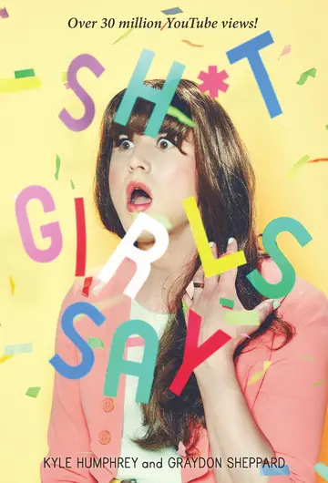 Cover of Sh*t Girls Say