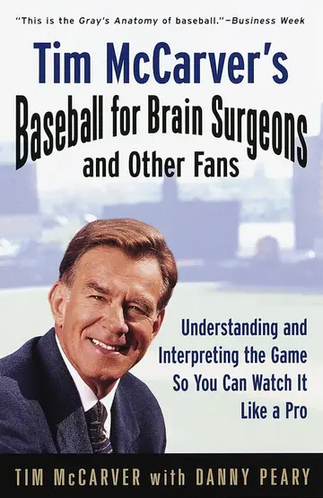 Cover of Tim McCarver's Baseball for Brain Surgeons and Other Fans