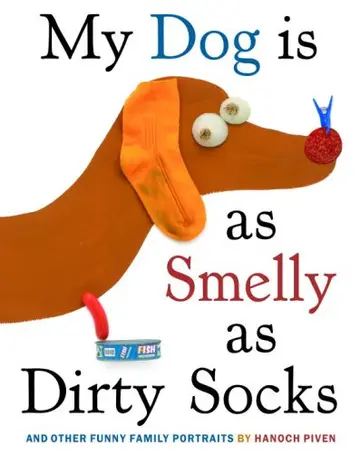 Cover of My Dog Is as Smelly as Dirty Socks