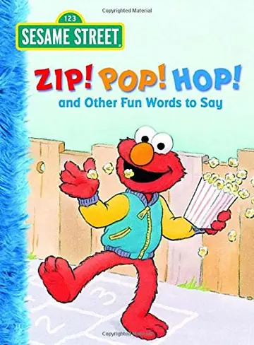 Cover of Zip! Pop! Hop! and Other Fun Words to Say (Sesame Street)