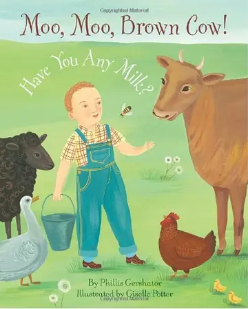 Cover of Moo, Moo, Brown Cow, Have You Any Milk?