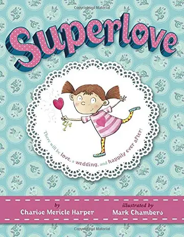 Cover of Charise Mericle Harper's Superlove