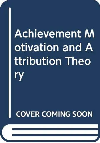 Cover of Achievement Motivation and Attribution Theory