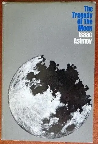 Cover of The tragedy of the moon
