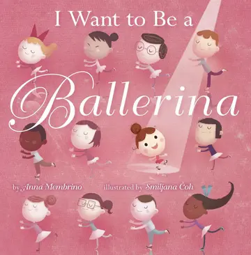 Cover of I Want to Be a Ballerina