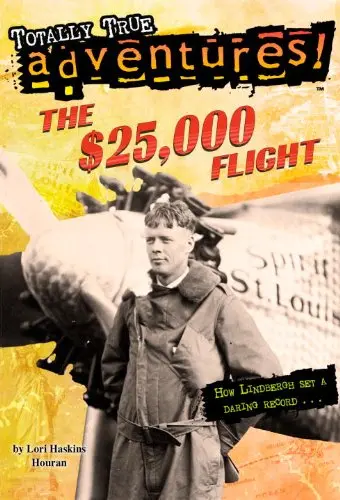 Cover of The $25,000 Flight (Totally True Adventures) (A Stepping Stone Book(TM))