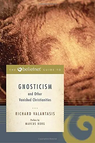 Cover of The Beliefnet Guide to Gnosticism and Other Vanished Christianities