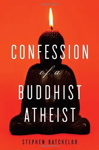Cover of Confession of a Buddhist Atheist