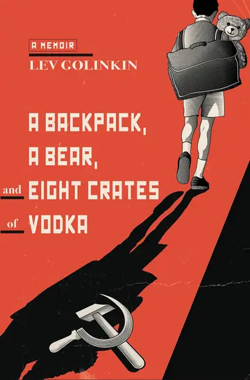 Cover of A Backpack, a Bear, and Eight Crates of Vodka