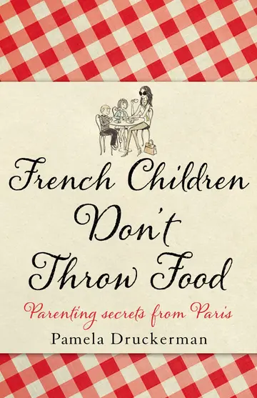 Cover of French Children Don't Throw Food