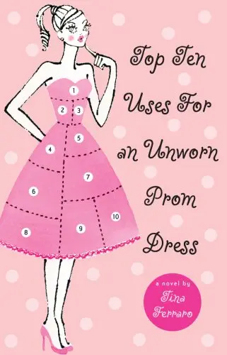 Cover of Top Ten Uses for an Unworn Prom Dress