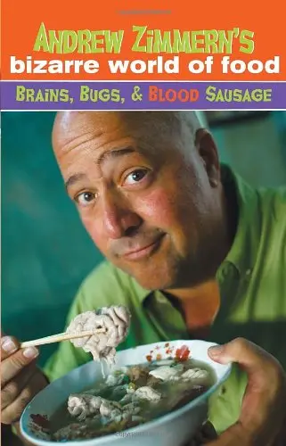 Cover of Andrew Zimmern's Bizarre World of Food