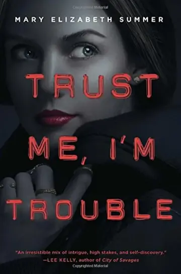 Cover of Trust Me, I'm Trouble