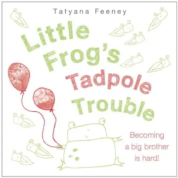 Cover of Little Frog's Tadpole Trouble