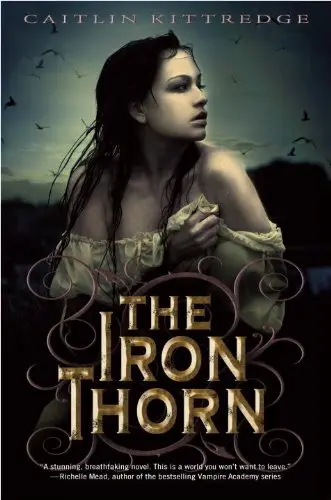 Cover of The Iron Thorn the Iron Codex Book One