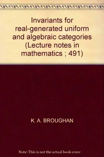 Cover of Invariants for real-generated uniform and algebraic categories