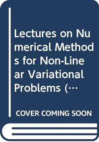 Cover of Lectures on Numerical Methods for Non-Linear Variational Problems
