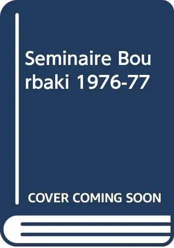 Cover of Seminaire Bourbaki 1976-77