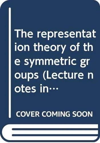 Cover of The representation theory of the symmetric groups