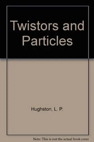 Cover of Twistors and Particles