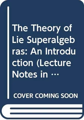 Cover of The Theory of Lie Superalgebras