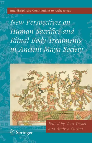 Cover of New Perspectives on Human Sacrifice and Ritual Body Treatments in Ancient Maya Society (pb 2007)