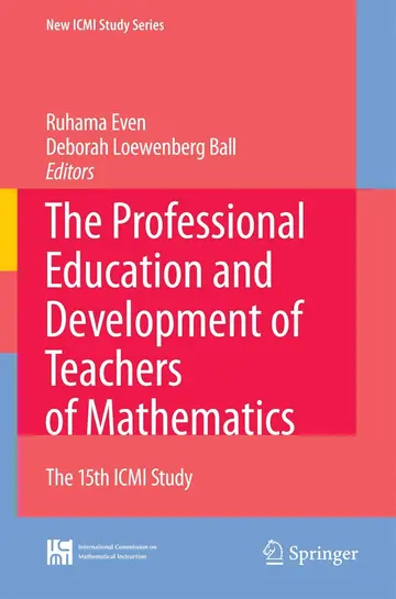 Cover of The Professional Education and Development of Teachers of Mathematics