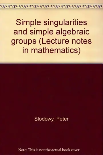 Cover of Simple Singularities and Simple Algebraic Groups