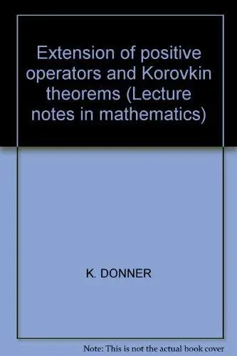 Cover of Extension of positive operators and Korovkin theorems