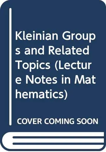 Cover of Kleinian Groups and Related Topics
